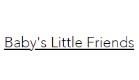 Baby’s Little Friends